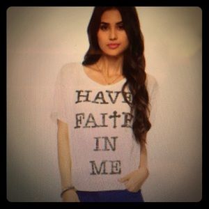 Have Faith In Me shirt