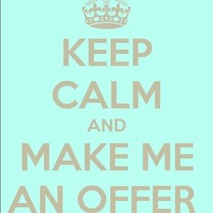 I will always accept a reasonable offer!