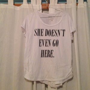 Mean Girls "She doesn't even go here" T-Shirt