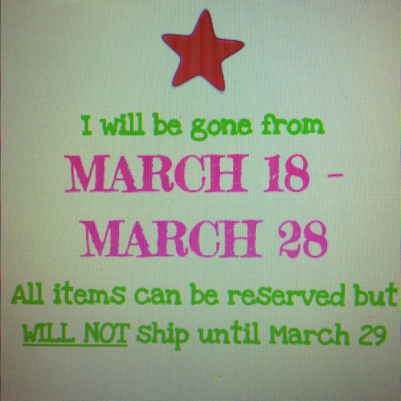 I will be gone March 18-March 28 on Vacation!