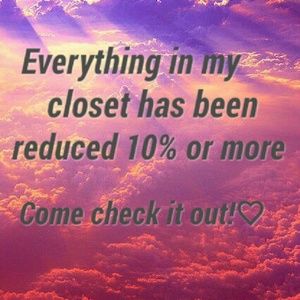 I have lowered the prices of my entire closet!