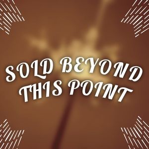 💸💸ALL ITEMS SOLD BEYOND THIS POINT💸💸