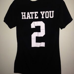 Hate You 2 Shirt