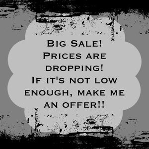 Big Sale! Need to clear inventory for new items.
