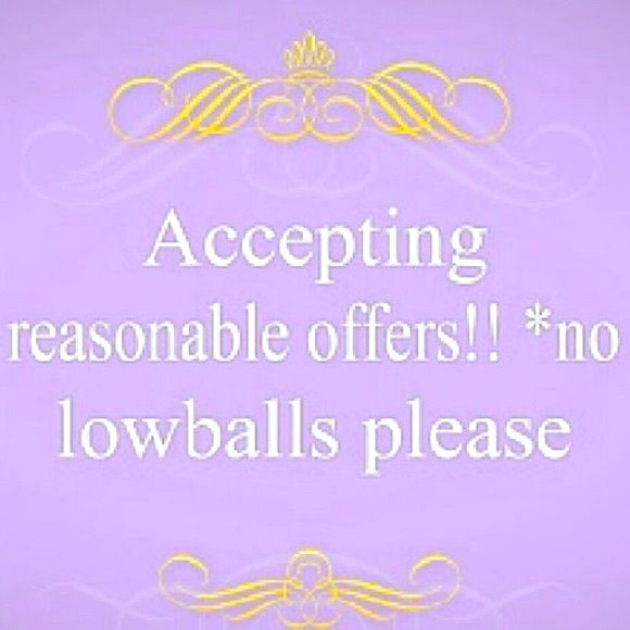 Make a REASONABLE offer