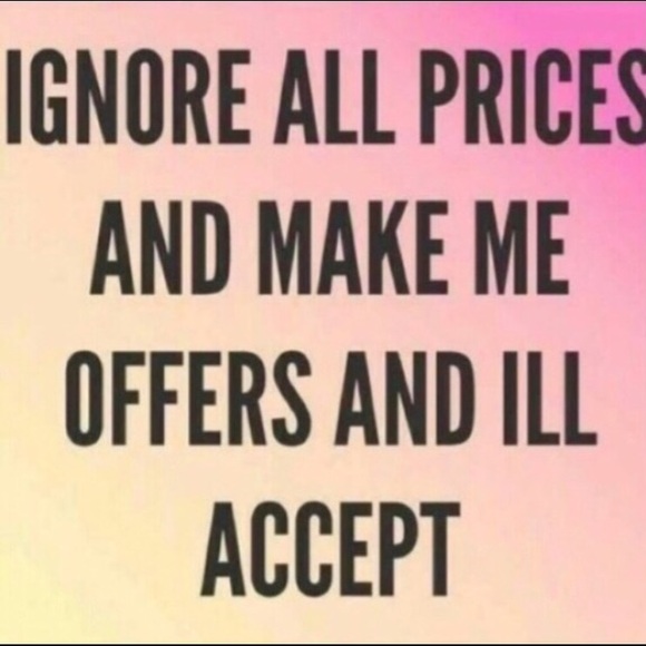 Taking all offers!