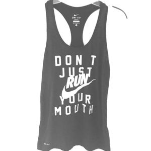 "DON'T JUST RUN YOUR MOUTH" Nike Tank Top Sz XS