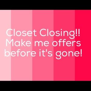 CLOSET CLOSING tomorrow 5/7!