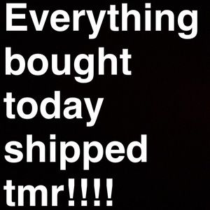 SHIPPING EVERYTHING TOMMORROW