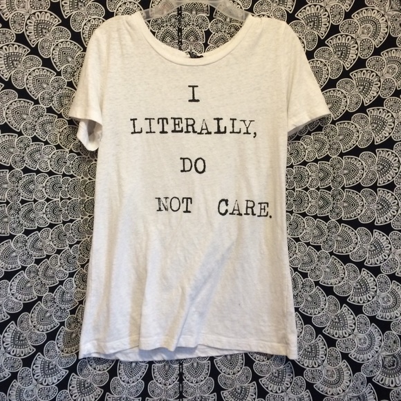 "I Literally Do Not Care" T-Shirt