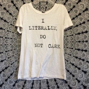 "I Literally Do Not Care" T-Shirt