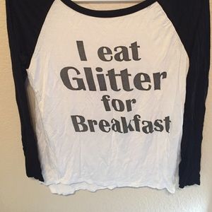 "I eat glitter for breakfast" soft T.