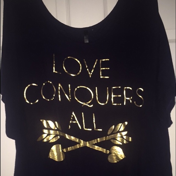 Love conquers all tee