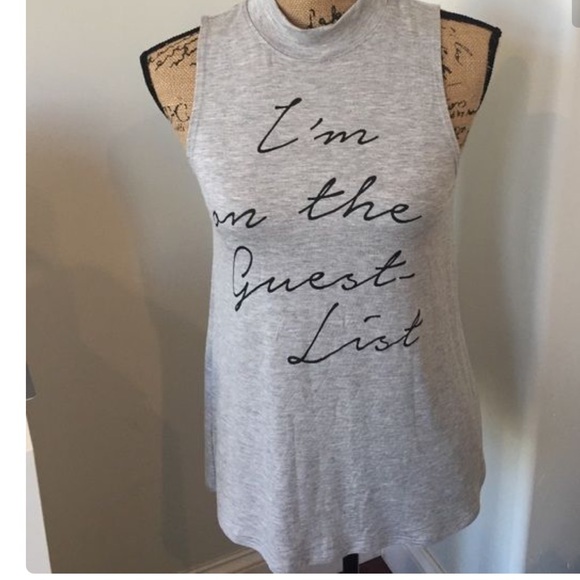 All about me... Tops - Fun tank "I'm on the guest list"