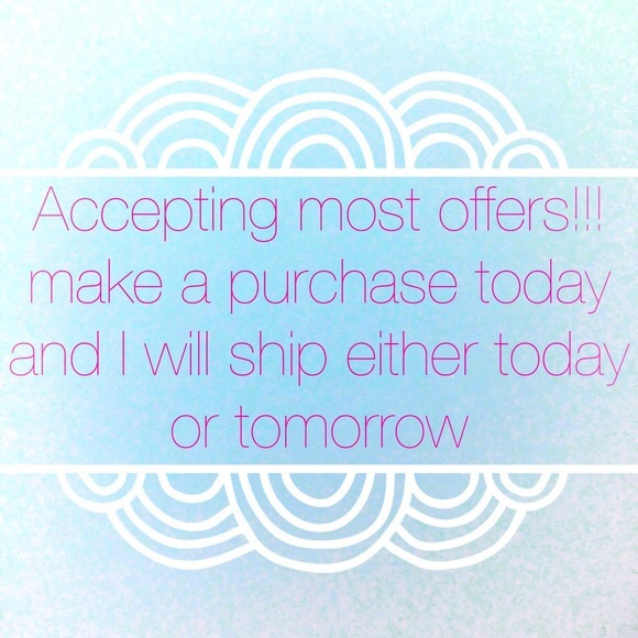 accepting every offer!