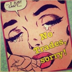 Trade⁉️not today or tomorrow 😊