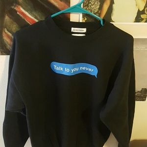 TALK TO YOU NEVER CREWNECK