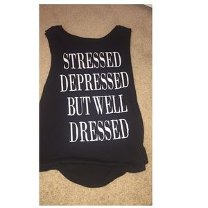 Stressed depressed and well dressed !!