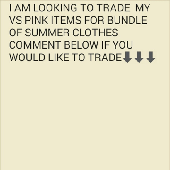 Looking to trade my vs pink for a bundle of summer