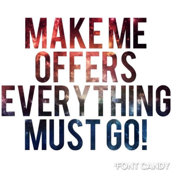 EVERYTHING MUST GO ASAP!!