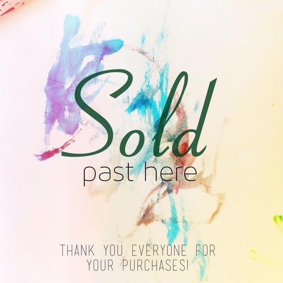 Everything sold past this point!