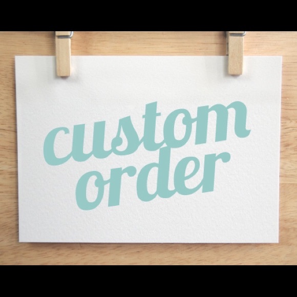 Custom order for Erin