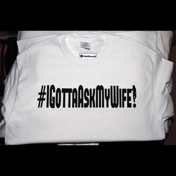 Gotta Ask My Wife TSHIRT for MEN