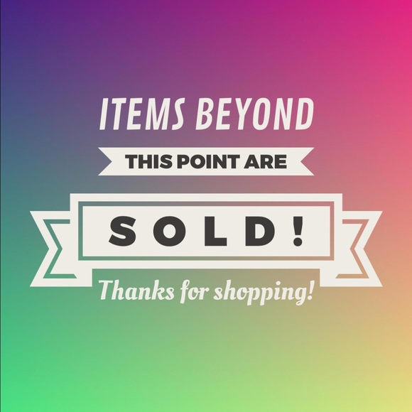 Items past this are sold or donated!