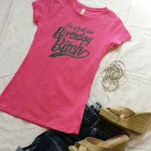 **SOLD**I'm a Bad@ss Birthday B:tch Tee