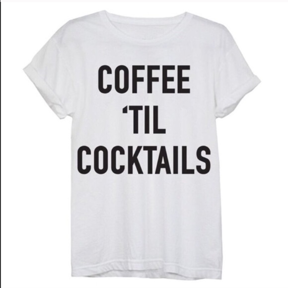 1S & 2L left! Coffee Til Cocktails tee - Picture 2 of 4
