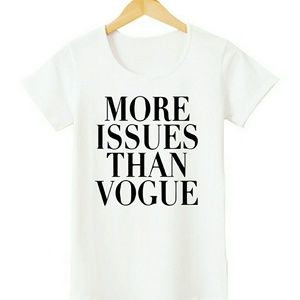 MORE ISSUES THAN VOGUE