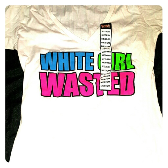 White girl wasted tee shirt