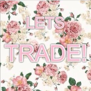 Hi y'all. I'm in the mood to trade!!