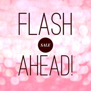 FLASH SALE AHEAD!
