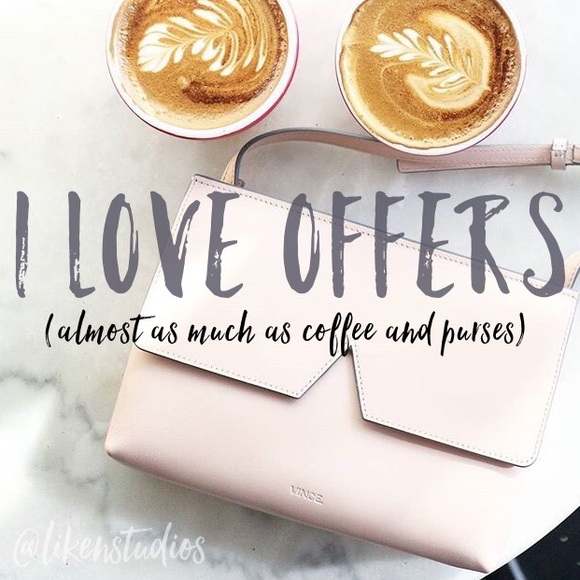 I 💗 O F F E R S !