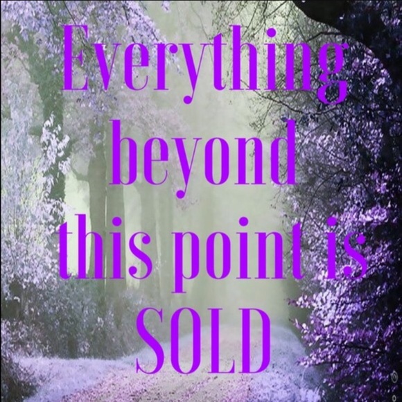 Everything below is sold!!!