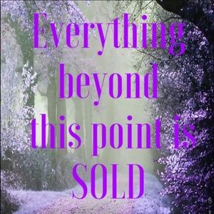 Everything below is sold!!!