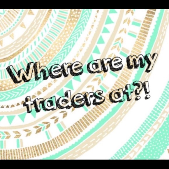 I love to trade ladies!!! 😊😍