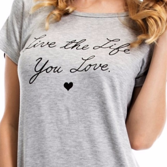 Boutique Tops - "Live the Life  You Love" T-shirt - Large Only!