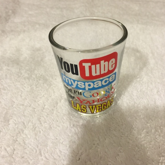 Shot glass "YouTube MySpace and I'll Google your".