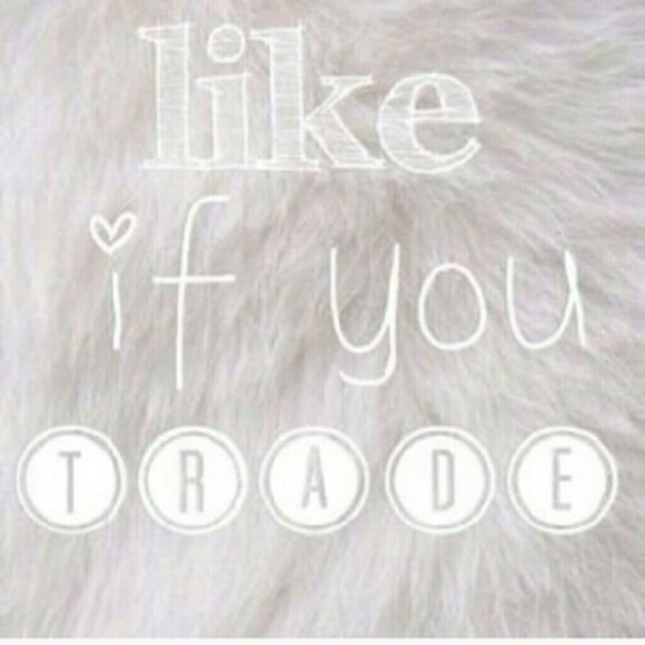 I love to trade!!