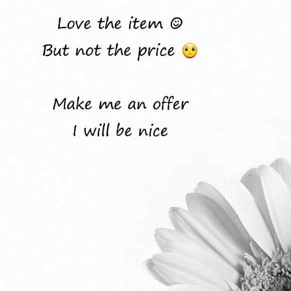 All reasonable offers accepted