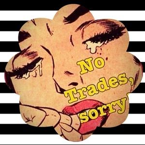 No trades,No holds,Sorry!