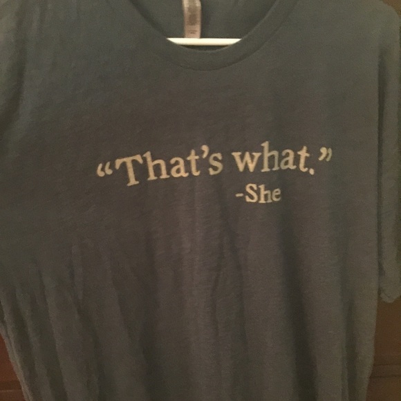 That's What She Said Tee