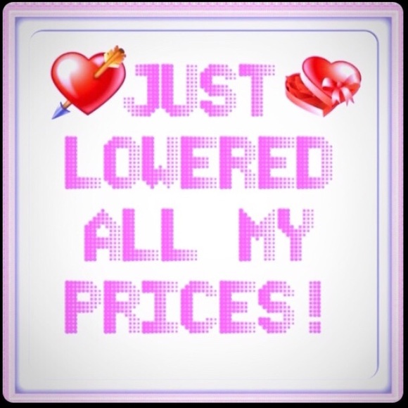 JUST LOWERED ALL MY PRICES !!!