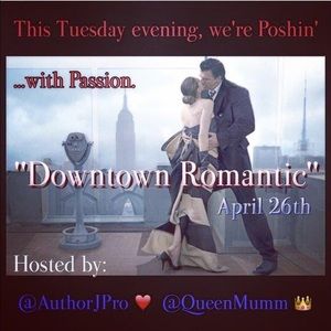 4/26 POSH PARTY ALERT! "Downtown Romantic"