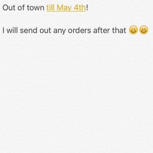 Out of town till May 4th