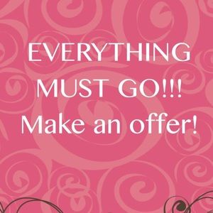 EVERYTHING MUST GO!!!