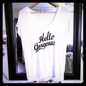 Hello Gorgeous tee