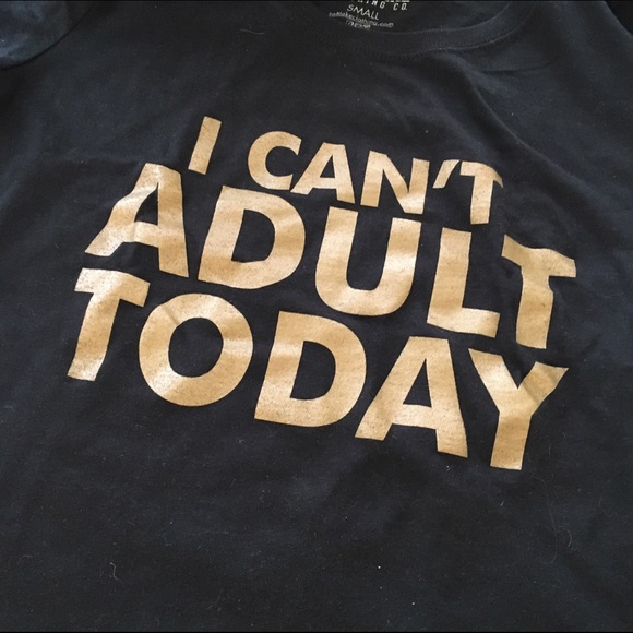 💥6 for $25 I can't adult today shirt - Picture 2 of 4